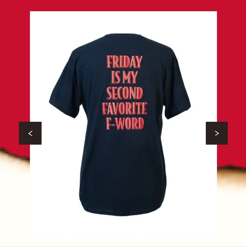 FRIDAY IS MY SECOND FAVORITE F- WORD Fireball Whiskey size Medium woman & Large